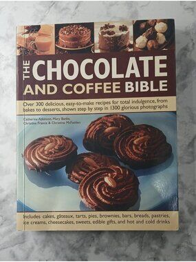 Chocolate and Coffee Bible Cookbook 300 Recipes Baking Dessert HC Illustrated